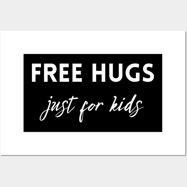 free hugs just for kids Wall Art by mdr design